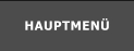 HAUPTMENÜ