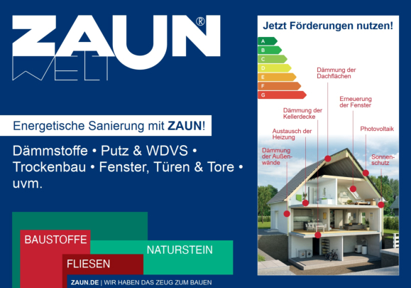 Energetische Sanierung mit ZAUN! Dämmstoffe, Putz, Trockenbau, Fenster, Türen, Tore