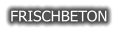 FRISCHBETON