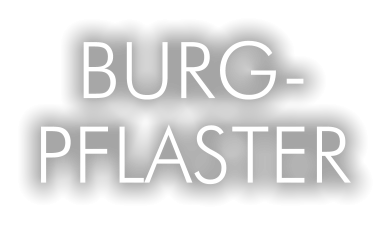 BURG- PFLASTER