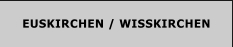 EUSKIRCHEN / WISSKIRCHEN