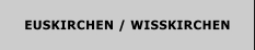 EUSKIRCHEN / WISSKIRCHEN