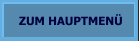 ZUM HAUPTMENÜ